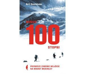 Okładka książki Minus 100 stopni. Pierwsze zimowe wejście na Mount McKinley w księgarni sportowej Labotiga