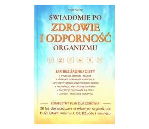 Świadomie po zdrowie i odporność organizmu