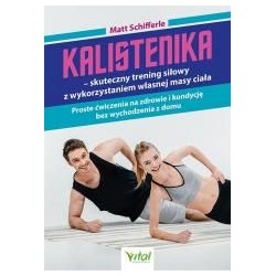 Kalistenika - skuteczny trening siłowy..