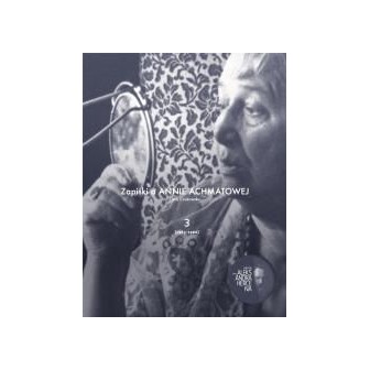 Zapiski o Annie Achmatowej T.3 1963-1966