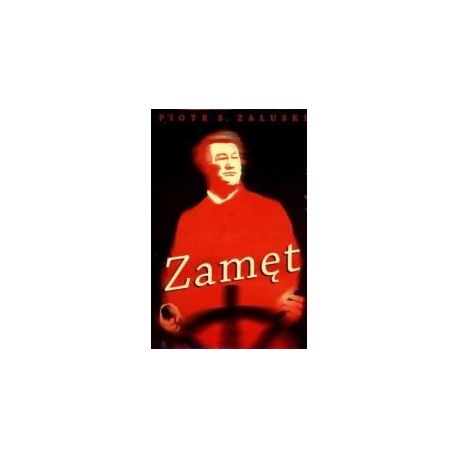 Zamęt. Opowieść o czasach i życiu Mickiewicza