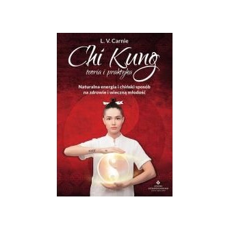 Chi Kung teoria i praktyka