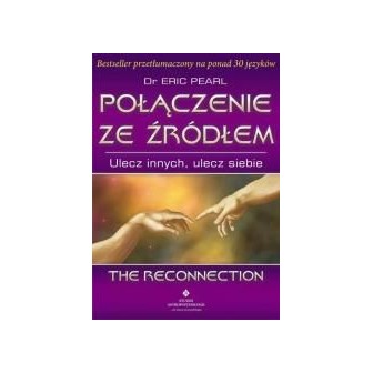 Połączenie ze źródłem. Ulecz innych, ulecz siebie