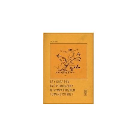 Czy chce pan być powieszony w sympatycznym...