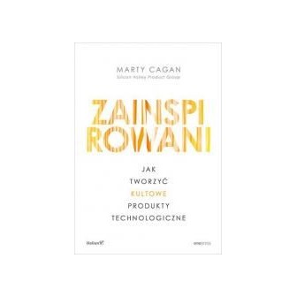 Zainspirowani. Jak tworzyć kultowe produkty...