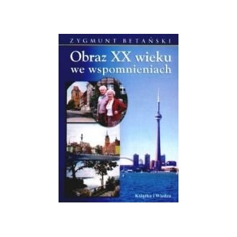 Obraz XX wieku we wspomnieniach