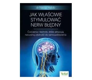 Jak właściwie stymulować nerw błędny