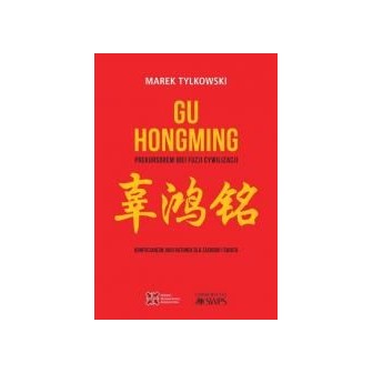 Gu Hongming prekursorem idei fuzji cywilizacji