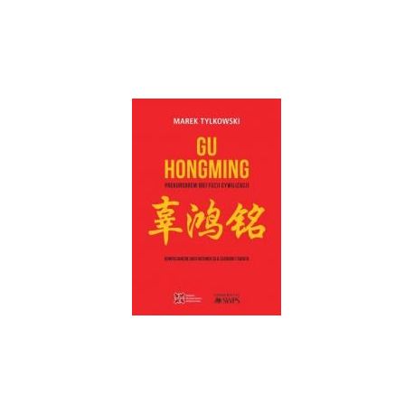 Gu Hongming prekursorem idei fuzji cywilizacji