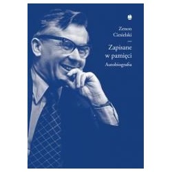 Zapisane w pamięci, czyli meandry mojego życia