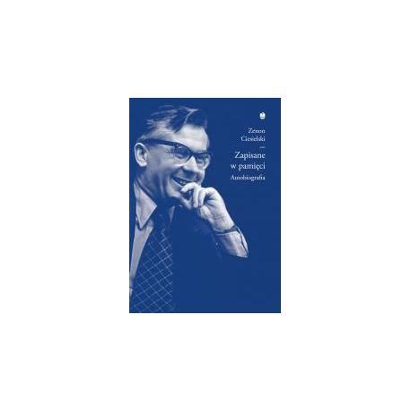 Zapisane w pamięci, czyli meandry mojego życia