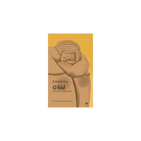 Głód. Pamiętnik (mojego) ciała