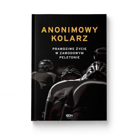 Okładka książki Anonimowy kolarz. Prawdziwe życie w zawodowym peletonie w księgarni sportowej Labotiga