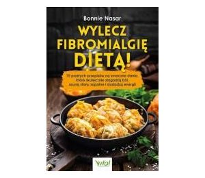 Wylecz fibromialgię dietą!