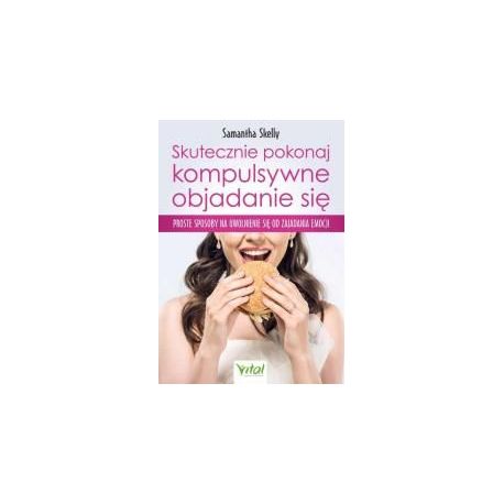 Skutecznie pokonaj kompulsywne objadanie się