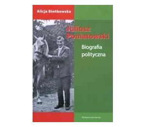 Juliusz Poniatowski. Biografia polityczna