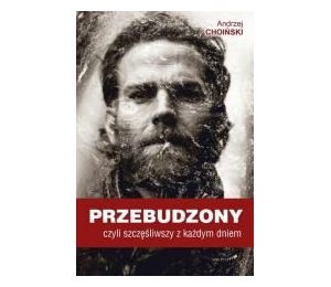 Przebudzony, czyli szczęśliwszy z każdym dniem