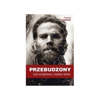 Przebudzony, czyli szczęśliwszy z każdym dniem