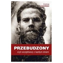 Przebudzony, czyli szczęśliwszy z każdym dniem