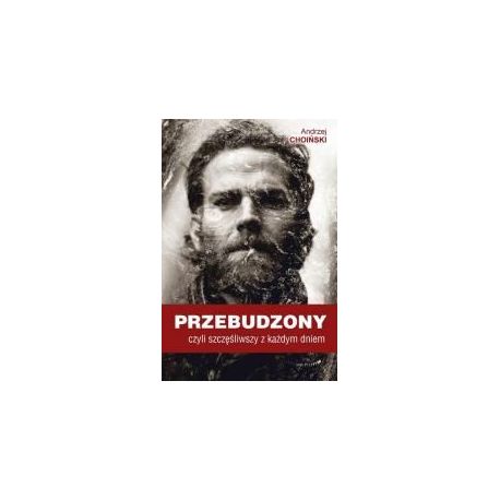 Przebudzony, czyli szczęśliwszy z każdym dniem