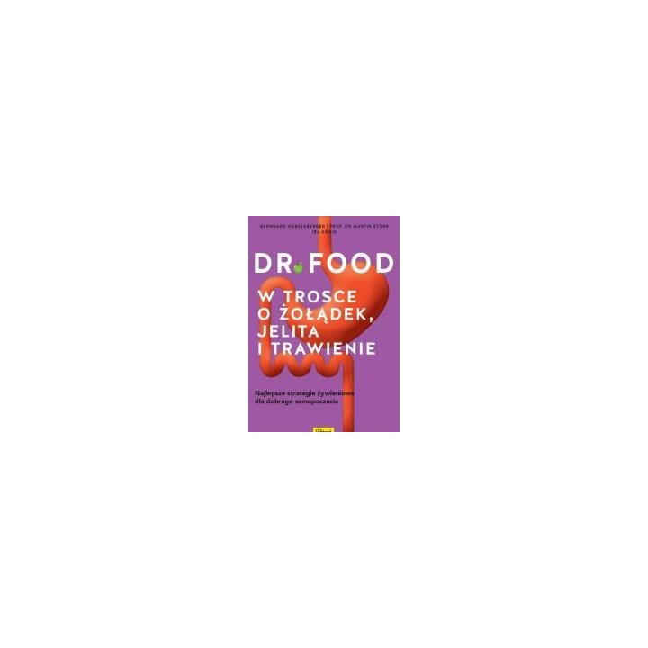Dr Food. W trosce o żołądek, jelita i trawienie