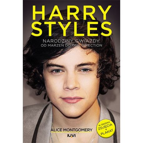 Harry Styles. Narodziny gwiazdy. Od marzeń do One Direction