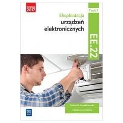 Eksploatacja urządzeń elektro.Kwal.EE.22.Podr.cz.1
