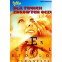 Dla twoich zdrowych oczu