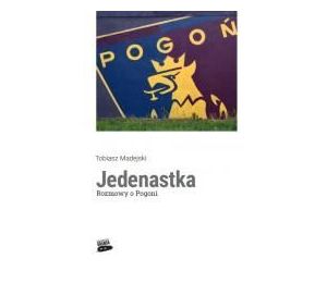 Jedenastka. Rozmowy o Pogoni