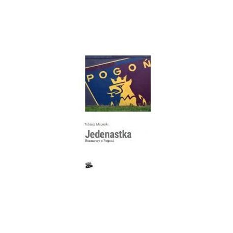 Jedenastka. Rozmowy o Pogoni