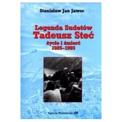 Legenda Sudetów. Tadeusz Steć. Życie i śmierć