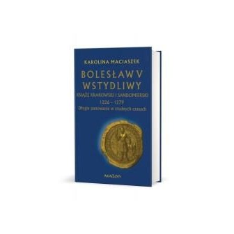 Bolesław V Wstydliwy. Książę krakowski i... TW