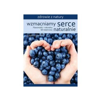 Wzmacniamy serce naturalnie