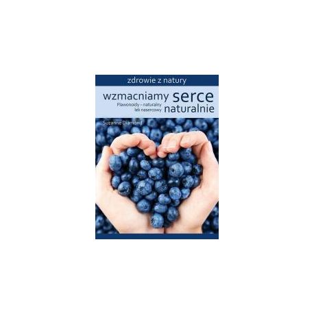 Wzmacniamy serce naturalnie