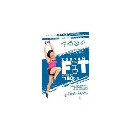 Zostań fit. Nowa ty w 180 dni