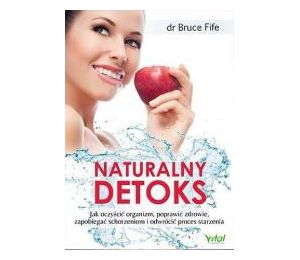 Naturalny detoks. Jak oczyścić organizm...