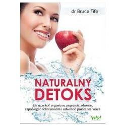 Naturalny detoks. Jak oczyścić organizm...
