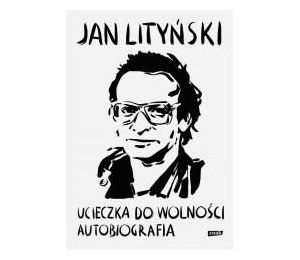Ucieczka do wolności. Autobiografia