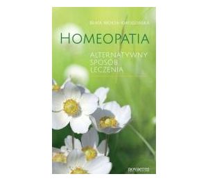 Homeopatia. Alternatywny sposób leczenia