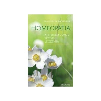 Homeopatia. Alternatywny sposób leczenia