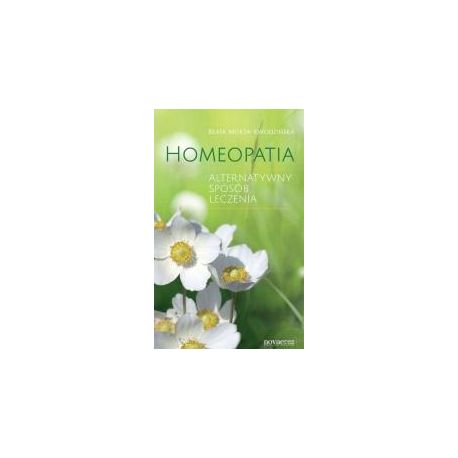 Homeopatia. Alternatywny sposób leczenia