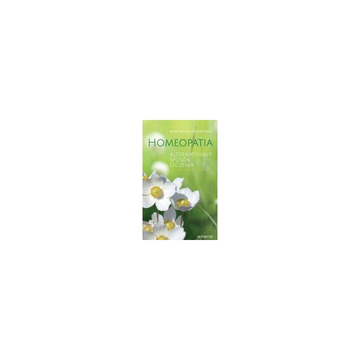Homeopatia. Alternatywny sposób leczenia