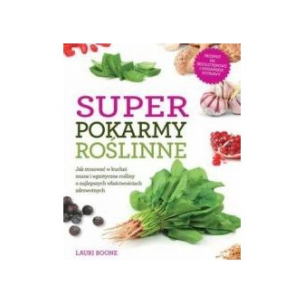 Super pokarmy roślinne