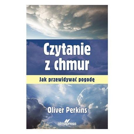 Okładka książki Czytanie z chmur. Jak przewidywać pogodę