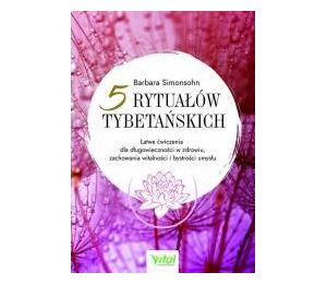 5 rytuałów tybetańskich