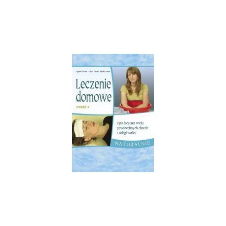 Leczenie domowe część 2