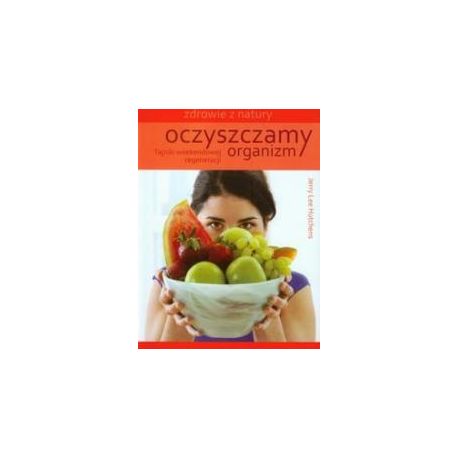 Oczyszczamy organizm