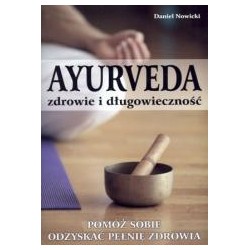 Ayurveda. Zdrowie i długowieczność