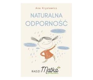 Naturalna odporność. Radzi Matka Aptekarka