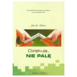 Dziękuję, nie palę. Poradnik dla rzucających...